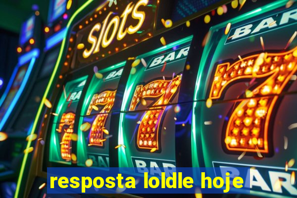 resposta loldle hoje